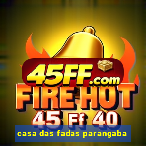 casa das fadas parangaba